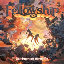 FELLOWSHIP - THE SABERLIGHT CHRONICLES (2026 REISSUE) [CD]