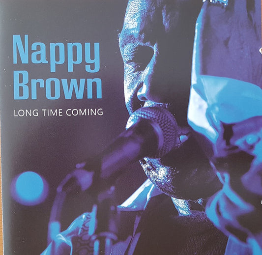 BROWN, NAPPY  - LONG TIME COMING