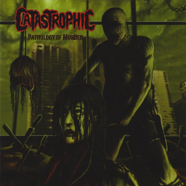 CATASTROPHIC  - PATHOLOGY OF MURDER