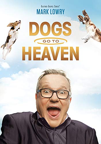 LOWRY, MARK - DVD-DOGS GO TO HEAVEN