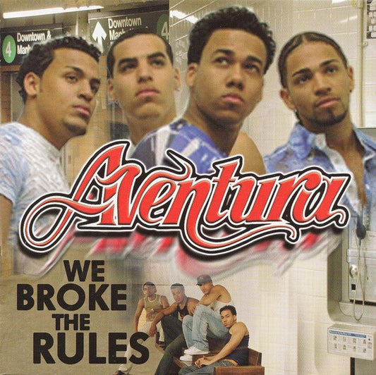 AVENTURA  - WE BROKE THE RULES