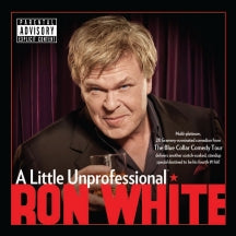 RON WHITE - A LITTLE UNPROFESSIONAL [CD]