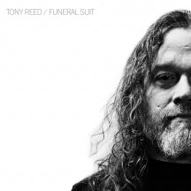 TONY REED - BLOOD AND STRINGS: THE RIPPLE ACOUSTIC SERIES CHAPTER 2 FUNERAL SUIT [LP]