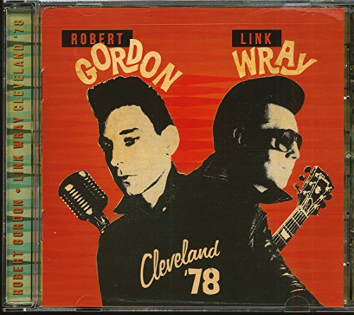 GORDON, ROBERT & LINK WRAY - CLEVELAND '78