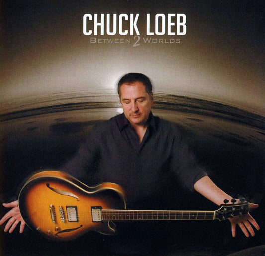 LOEB, CHUCK  - BETWEEN 2 WORLDS