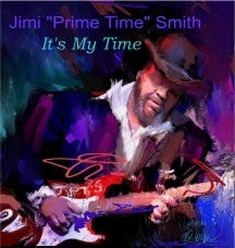 JIMI 'PRIME TIME' SMITH - IT'S MY TIME [CD]
