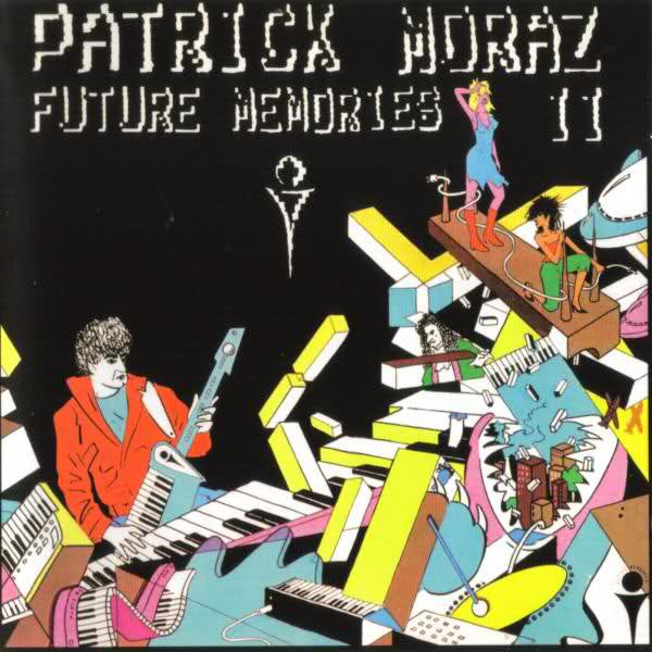 MORAZ, PATRICK  - FUTURE MEMORIES (REMASTERED)