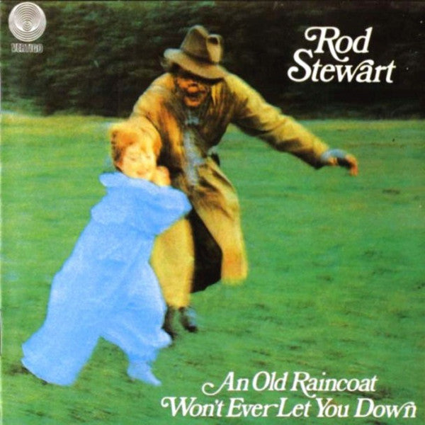 STEWART, ROD  - AN OLD RAINCOAT WON'T EVER LET YOU DOWN