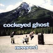 COCKEYED GHOST - NEVEREST (CD)