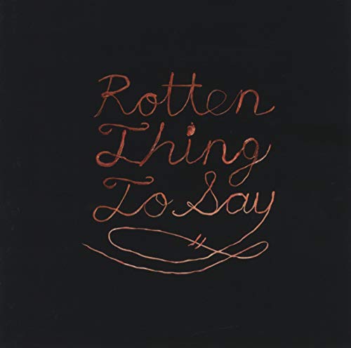 BURNING LOVE - ROTTEN THING TO SAY (CD)