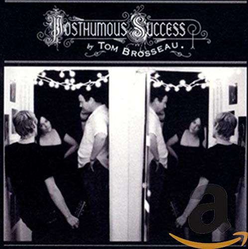 BROSSEAU,TOM - POSTHUMOUS SUCCESS (CD)