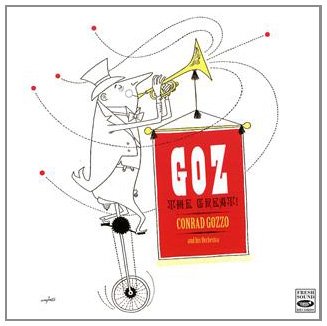 GOZZO, CONRAD & HIS ORCHESTRA - GOZ THE GREAT! (CD)