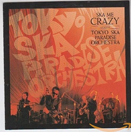 TOKYO SKA PARADISE ORCH - SKA ME CRAZY BEST OF (CD)