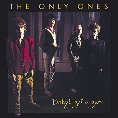 ONLY ONES - BABY'S GOT A GUN (24BIT REMASTER) (CD)