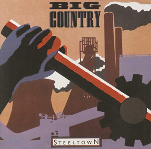 BIG COUNTRY  - STEELTOWN