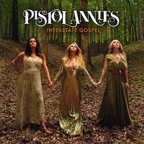 PISTOL ANNIES, MIRANDA LAMBERT - INTERSTATE GOSPEL (CD)