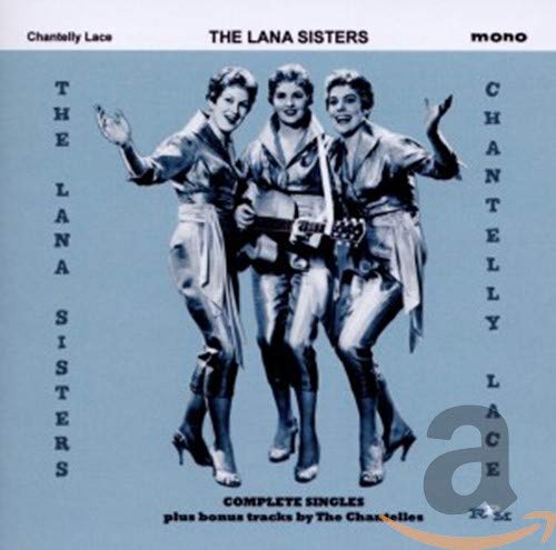 LANA SISTERS - CHANTELLY LACE: COMPLETE SINGLES PLUS BONUS TRACKS (CD)