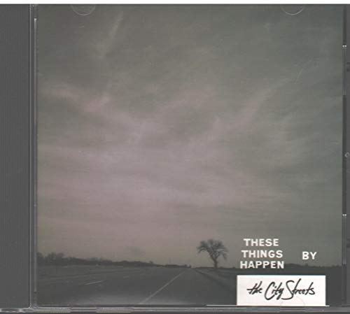 CITY STREETS - THESE THINGS HAPPEN (CD)
