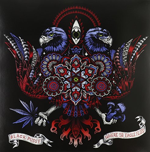 BLACK PUSSY - WHERE THE EAGLE FLYS (VINYL)