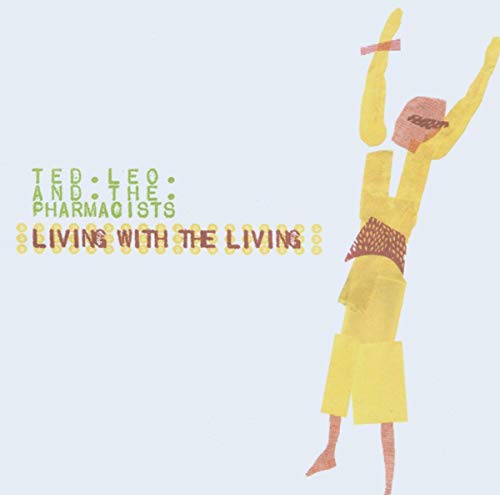 LEO,TED & THE PHARMACISTS - LIVING WITH THE LIVING (CD)