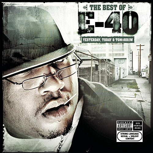 E-40 - BEST OF YEST,TODAY &