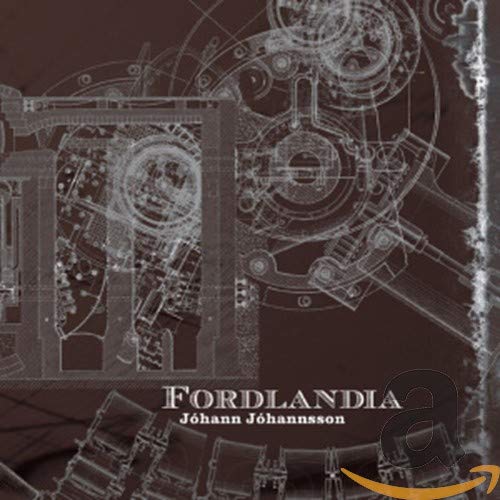 JOHANNSSON, JOHANN  - FORDLANDIA