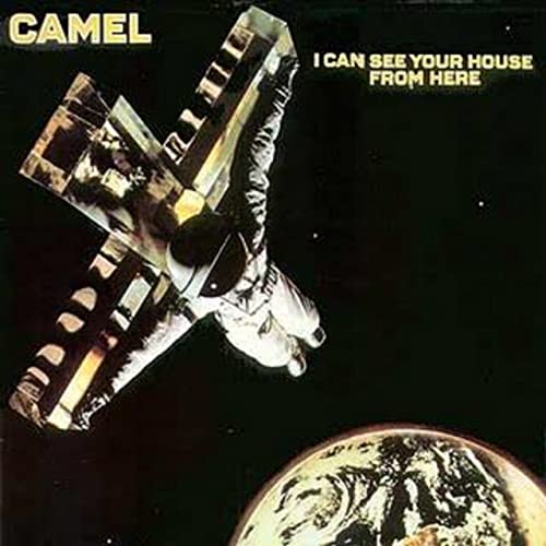 CAMEL - I CAN SEE YOUR HOUSE FROM HERE