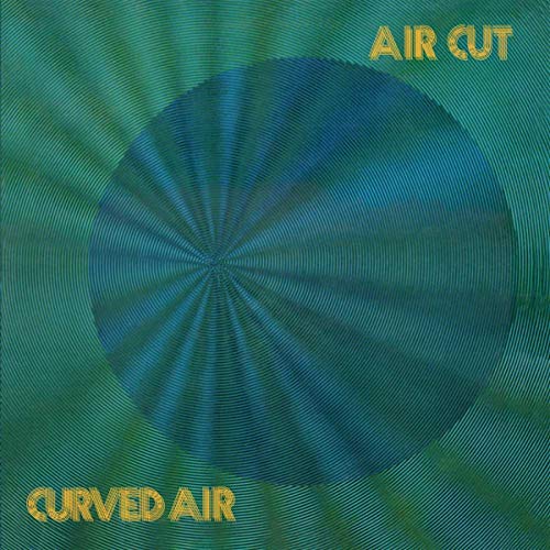 CURVED AIR  - AIR CUT