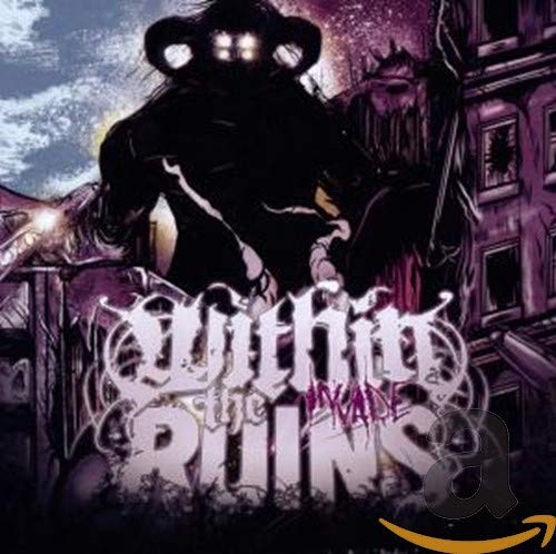 WITHIN THE RUINS - INVADE