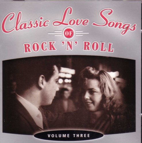 VARIOUS  - CLASSIC LOVE SONGS OF ROCK 'N' ROLL V3