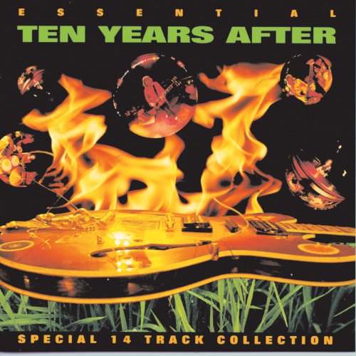 TEN YEARS AFTER - THE ESSENTIAL TEN YEARS AFTER