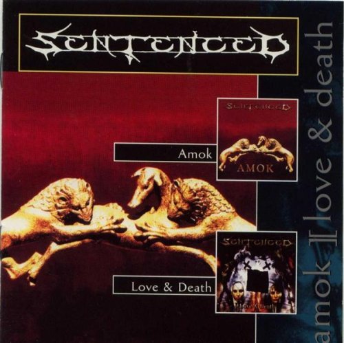 SENTENCED  - AMOK & LOVE & DEATH