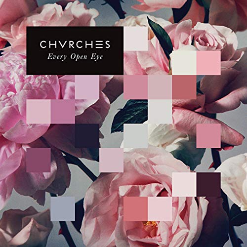 CHVRCHES  - EVERY OPEN EYE
