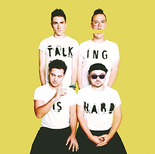 WALK THE MOON  - TALKING IS HARD