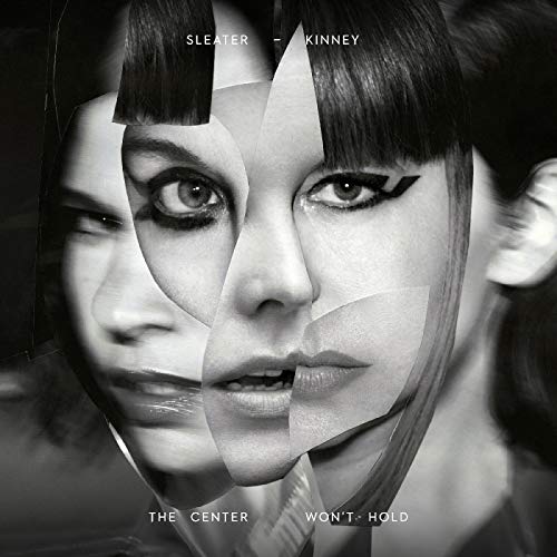 SLEATER-KINNEY  - CENTER WON'T HOLD