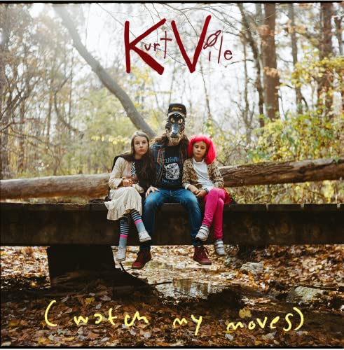 KURT VILE - (WATCH MY MOVES)