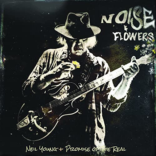 NEIL YOUNG + PROMISE OF THE REAL - NOISE AND FLOWERS (CD)