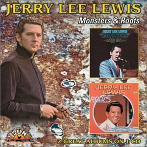LEWIS,JERRY LEE - MONSTERS/ROOTS (CD)