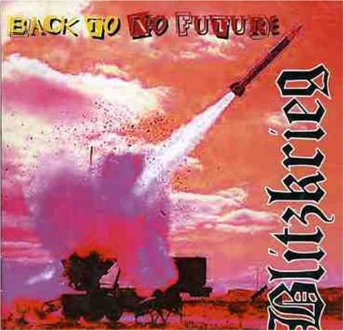 BLITZKRIEG - BACK TO NO FUTURE (CD)