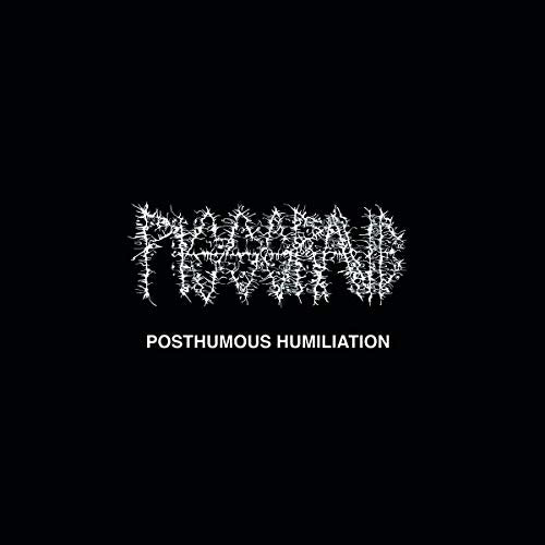 PISSGRAVE - POSTHUMOUS HUMILIATION (CD)