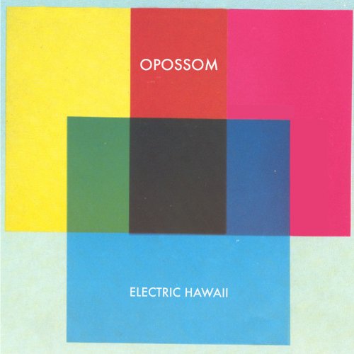 OPOSSOM - ELECTRIC HAWAII (CD)