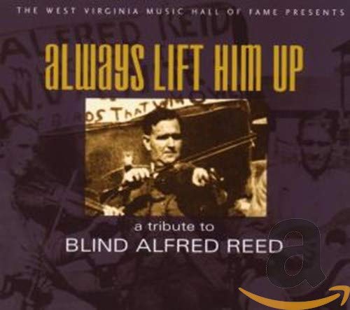 VARIOUS ARTISTS - ALWAYS LIFT HIM UP: A TRIBUTE TO BLIND ALFRED REED (CD)