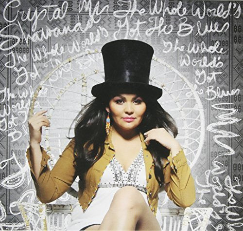 SHAWANDA, CRYSTAL - THE WHOLE WORLD'S GOT THE BLUES (CD)