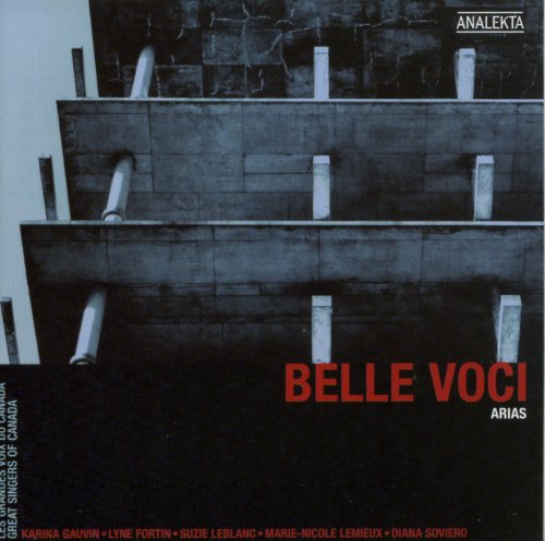 KARINA GAUVIN - BELLE VOCI, ARIAS: GREAT SINGERS OF CANADA- LES GRANDES VOIX DU CANADA (CD)