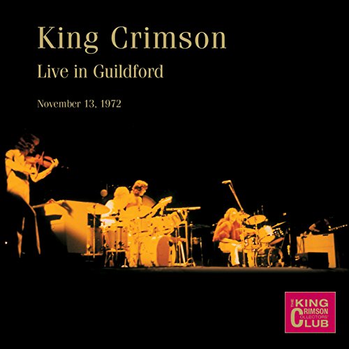 KING CRIMSON - LIVE IN GUILDFORD (NOVEMBER 13, 1972 ) (CD)