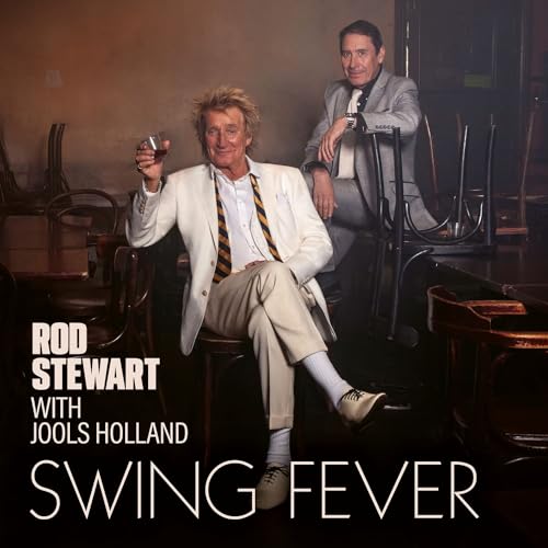 ROD STEWART WITH JOOLS HOLLAND - SWING FEVER (CD)