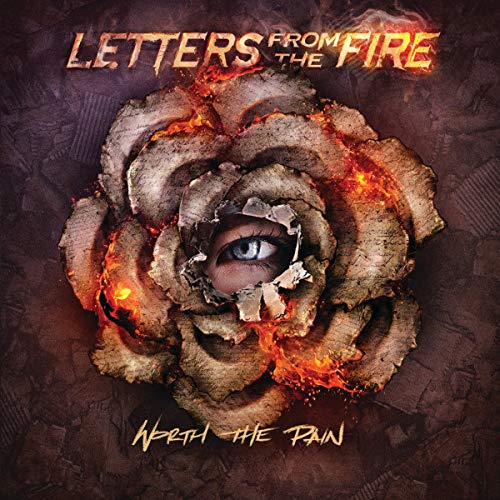 LETTERS FROM THE FIRE - WORTH THE PAIN (CD)